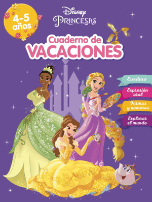 CUADERNO DE VACACIONES PRINCESAS. 4-5 A�OS (APRENDO CON DISNEY)