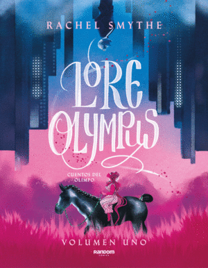 LORE OLYMPUS. VOLUMEN UNO (EDICI�N EN ESPA�OL)