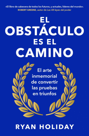 EL OBSTCULO ES EL CAMINO