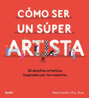 C�MO SER UN S�PER ARTISTA