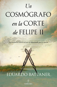 UN COSM�GRAFO EN LA CORTE DE FELIPE II