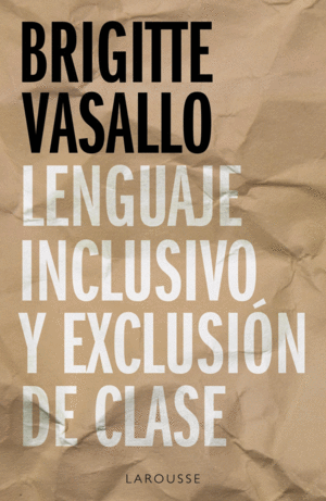 LENGUAJE INCLUSIVO Y EXCLUSI�N DE CLASE
