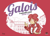 GALOIS, EL MATEM�TICO REBELDE