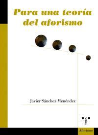 PARA UNA TEOR�A DEL AFORISMO