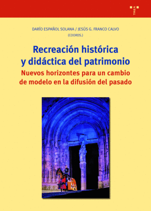 RECREACI�N HIST�RICA Y DID�CTICA DEL PATRIMONIO