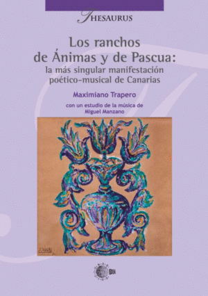 LOS RANCHOS DE ÁNIMAS Y DE PASCUA: LA MÁS SINGULAR MANIFESTACION POETICO-MUSICAL