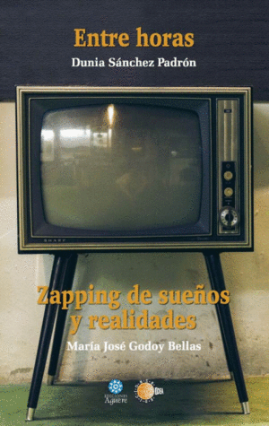 ZAPPING DE SUE�OS Y REALIDADES / ENTRE HORAS