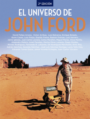 EL UNIVERSO DE JOHN FORD. 2 EDICION