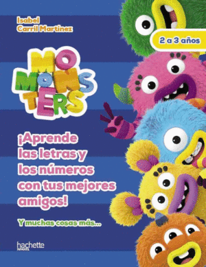 APRENDE LAS LETRAS Y LOS N�MEROS CON LOS MOMONSTERS, 2-3 A�OS