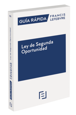 CLAVES PRCTICAS LEY DE SEGUNDA OPORTUNIDAD