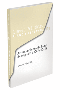 CLAVES PRCTICAS ARRENDAMIENTO DE LOCAL DE NEGOCIO Y COVID-19