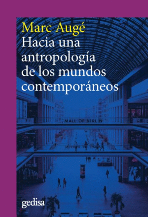 HACIA UNA ANTROPOLOGA DE LOS MUNDOS CONTEMPORNEOS (NE)