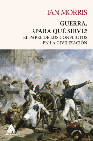 GUERRA, �PARA QU� SIRVE