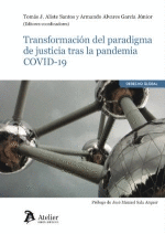 TRANSFORMACI�N DEL PARADIGMA DE JUSTICIA TRAS LA PANDEMIA COVID-19