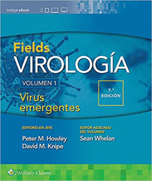 FIELDS - VIROLOGA, VOL 1: VIRUS EMERGENTES (7 EDICIN)