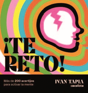 �TE RETO! M�S DE 200 JUEGOS INTELIGENTES PARA ACTIVAR LA MENTE