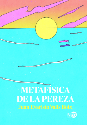 METAFISICA DE LA PEREZA