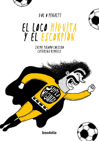 EL LOCO HIGUITA Y EL ESCORPI�N