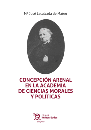 CONCEPCIN ARENAL EN LA ACADEMIA DE CIENCIAS MORALES Y POLTICAS