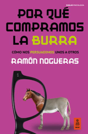 POR QUE COMPRAMOS BURRA:COMO NOS PERSUADIMOS UNOS