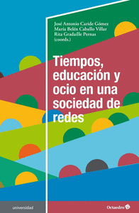 TIEMPOS, EDUCACION Y OCIO EN UNA SOCIEDAD DE REDES