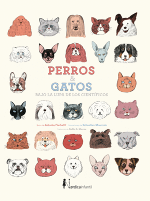 PERROS Y GATOS BAJO LA LUPA DE LOS CIENT�FICOS (NUEVA ED.)