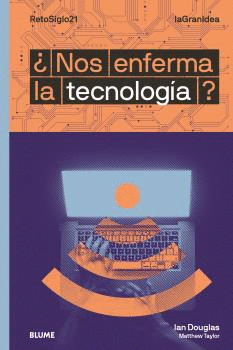 LAGRANIDEA. �NOS ENFERMA LA TECNOLOG�A?