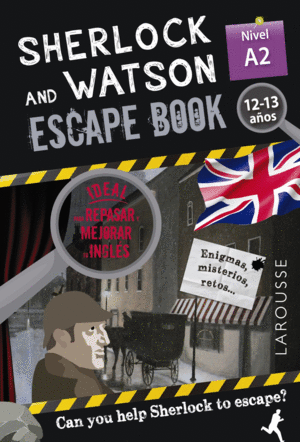 SHERLOCK & WATSON. ESCAPE BOOK PARA REPASAR INGLES. 12-13 A�OS