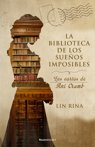 LA BIBLIOTECA DE LOS SUE�OS IMPOSIBLES LA