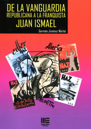 DE LA VANGUARDIA REPUBLICANA A LA FRANQUISTA. JUAN ISMAEL
