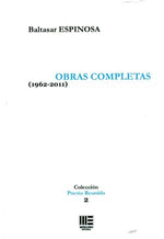 OBRAS COMPLETAS DE BALTAZAR ESPINOSA (1962-2011)