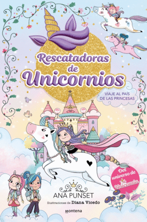 VIAJE AL PA�S DE LAS PRINCESAS (RESCATADORAS DE UNICORNIOS 9)