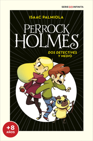 DOS DETECTIVES Y MEDIO (EDICION ESCOLAR) (SERIE PERROCK HOLMES 1)