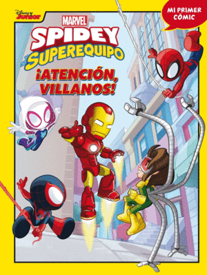 SPIDEY Y SU SUPEREQUIPO. �ATENCION, VILLANOS!