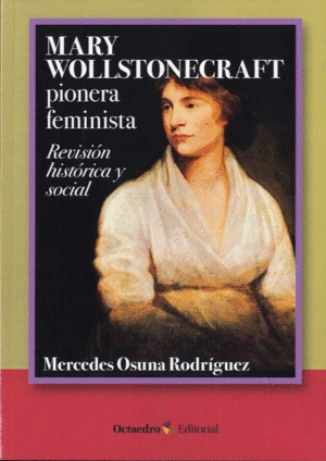 ***MARY WOLLSTONECRAFT: PIONERA FEMINISTA