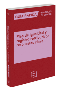 GUIA RAPIDA PLAN DE IGUALDAD Y REGISTRO RETRIBUTIVO: RESPUESTAS C