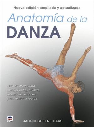 ANATOMA DE LA DANZA. NUEVA EDICIN AMPLIADA Y ACTUALIZADA