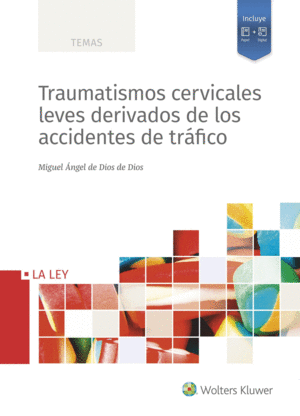 TRAUMATISMOS CERVICALES LEVES DERIVADOS DE LOS ACCIDENTES DE TR�F