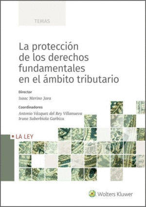 LA PROTECCIN DE LOS DERECHOS FUNDAMENTALES EN EL MBITO TRIBUTAR