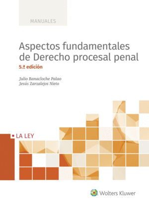 ASPECTOS FUNDAMENTALES DE DERECHO PROCESAL PENAL (5.� EDICI�N)
