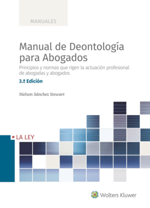 MANUAL DE DEONTOLOG�A PARA ABOGADOS 3� EDICI�N 2021