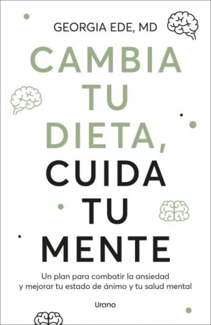 CAMBIA TU DIETA, CUIDA TU MENTE