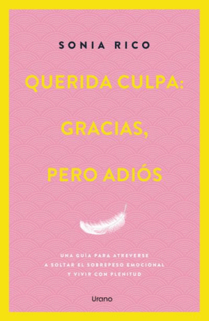 QUERIDA CULPA: GRACIAS, PERO ADIOS