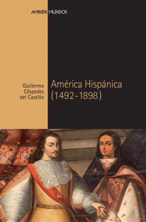 AMRICA HISPNICA (1492-1898)