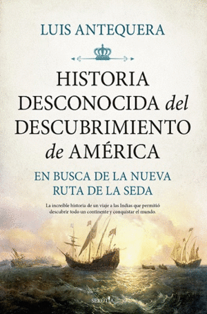HISTORIA DESCONOCIDA DEL DESCUBRIMIENTO DE AM�RICA