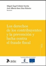 LOS DERECHOS DE LOS CONTRIBUYENTES Y LA PREVENCI�N Y LUCHA CONTRA EL FRAUDE FISC
