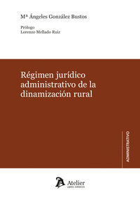 REGIMEN JURIDICO ADMINISTRATIVO DE LA DINAMIZACION RURAL