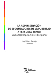 ADMINISTRACIN DE BLOQUEADORES DE LA PUBERTAD A PERSONAS TRANS, LA