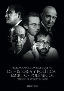 DE HISTORIA Y POLTICA. ESCRITOS POLMICOS