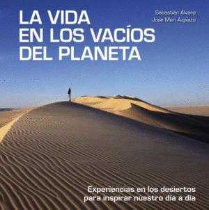 LA VIDA EN LOS VAC�OS DEL PLANETA